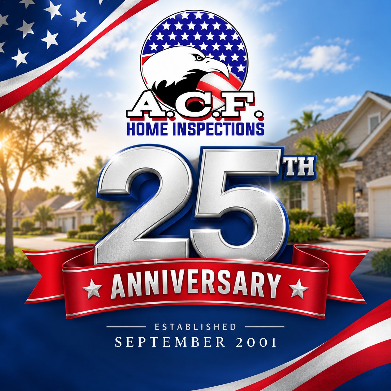 A.C.F. Home Inspections 25th Anniversary &mdash; Established September 2001